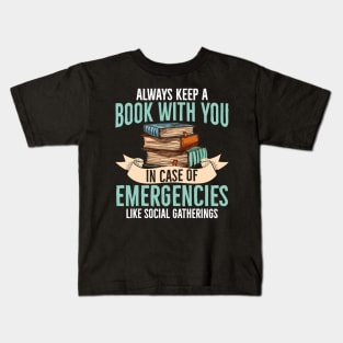 Always Keep A Book With You In Case of Emergencies Kids T-Shirt